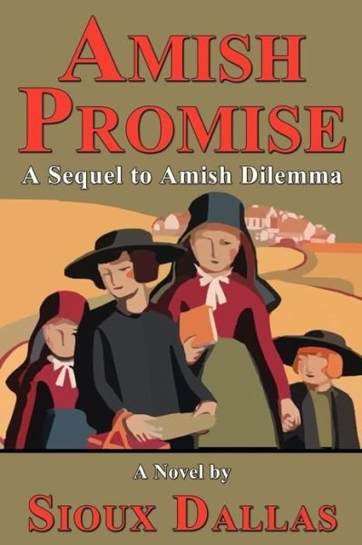 Cover for Sioux Dallas · Amish Promise: a Sequel to Amish Dilemma (Paperback Book) (2013)