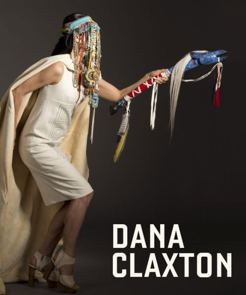 Cover for Grant Arnold · Dana Claxton: Fringing the Cube (Gebundenes Buch) (2019)