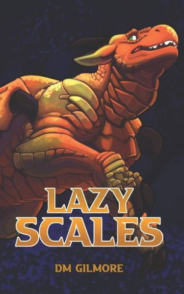 Cover for DM Gilmore · Lazy Scales (Pocketbok) (2020)