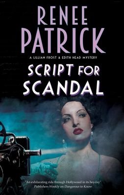 Script for Scandal - A Lillian Frost and Edith Head mystery - Renee Patrick - Books - Canongate Books - 9781780296500 - October 30, 2020