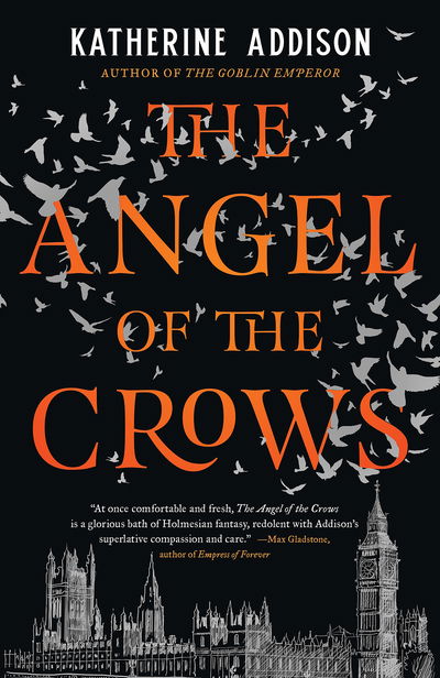 Cover for Katherine Addison · The Angel of the Crows (Hardcover Book) (2020)