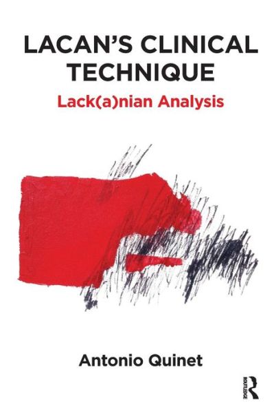 Cover for Antonio Quinet · Lacan's Clinical Technique: Lack (a)nian Analysis (Paperback Book) (2017)