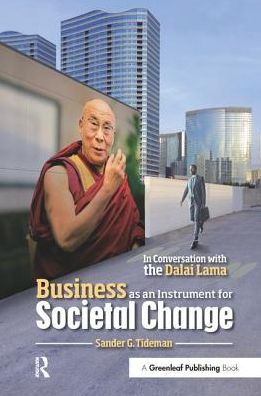 Cover for Sander Tideman · Business as an Instrument for Societal Change: In Conversation with the Dalai Lama (Hardcover Book) (2016)