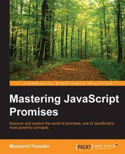 Cover for Muzzamil Hussain · Mastering JavaScript Promises (Paperback Bog) (2015)