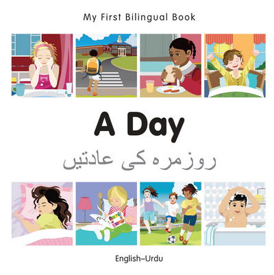 Cover for Milet Publishing · My First Bilingual Book -  A Day (English-Urdu) - My First Bilingual Book (Board book) (2015)