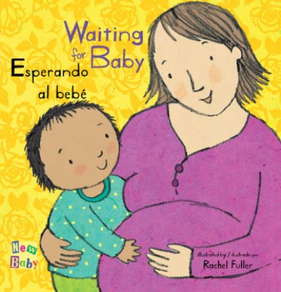 Esperando Al Beb / Waiting for Baby - Rachel Fuller - Inne - Child's Play International Limited - 9781786281500 - 1 maja 2018