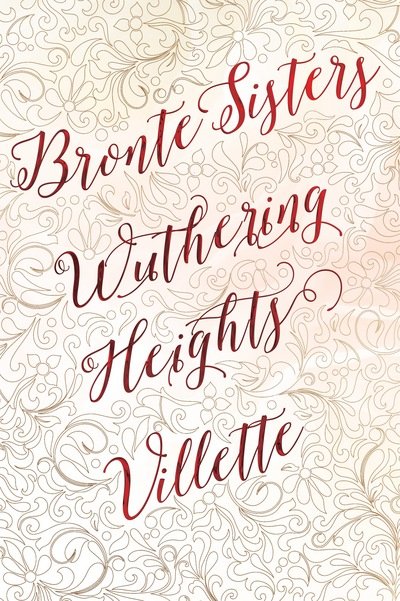Cover for Charlotte Bronte · Bronte Sisters Deluxe Edition (Wuthering Heights; Villette) - Romantic Fantasy (Hardcover bog) [Special edition] (2017)