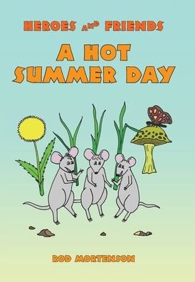Cover for Rod Mortenson · A Hot Summer Day (Hardcover Book) (2019)