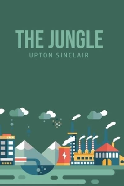 The Jungle - Upton Sinclair - Bøker - Barclays Public Books - 9781800606500 - 25. juni 2020
