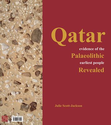 Cover for Scott-Jackson, Julie (Director of the PADMAC Unit, Kellogg College, University of Oxford) · Qatar: Evidence of the Palaeolithic Earliest People Revealed (Paperback Book) [Bilingual edition] (2021)