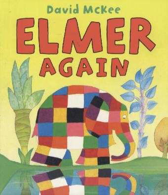 Elmer Again - Elmer Picture Books - David McKee - Livros - Andersen Press Ltd - 9781842707500 - 2 de setembro de 2010