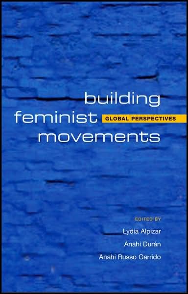 Cover for Duran Lydia Alpizar · Building Feminist Movements and Organizations: Global Perspectives (Paperback Bog) (2007)