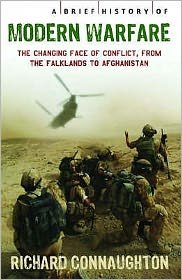 Cover for Richard Connaughton · A Brief History of Modern Warfare: The changing face of conflict, from the Falklands to Afghanistan - Brief Histories (Paperback Book) (2008)