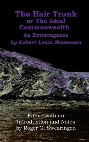 Cover for Robert Louis Stevenson · The Hair Trunk or the Ideal Commonwealth: an Extravaganza (Innbunden bok) (2014)