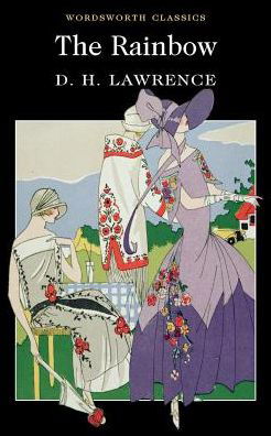 The Rainbow - Wordsworth Classics - D.H. Lawrence - Boeken - Wordsworth Editions Ltd - 9781853262500 - 5 mei 1995