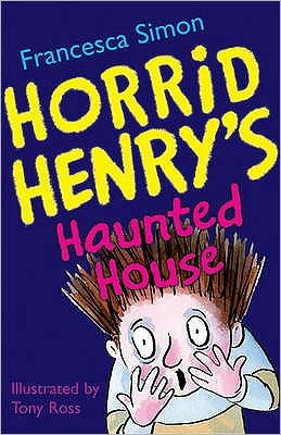 The Haunted House: Book 6 - Horrid Henry - Francesca Simon - Bøger - Hachette Children's Group - 9781858816500 - 5. august 1999