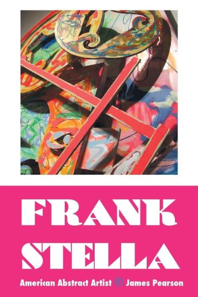 Cover for James Pearson · Frank Stella: American Abstract Artist (Paperback Book) [4th Reprint edition] (2016)