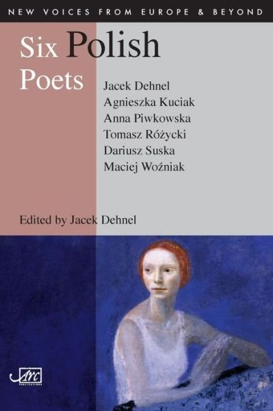Cover for Jacek Dehnel · Six Polish Poets (Paperback Book) (2008)
