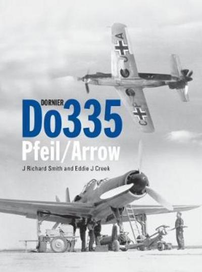 Cover for J. Richard Smith · Dornier Do 335: Pfeil / Arrow (Hardcover Book) (2017)