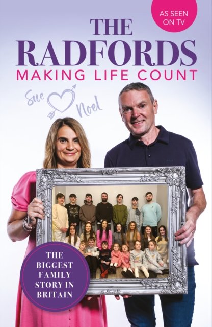 Cover for Sue Radford · The Radfords: Making Life Count (Hardcover Book) (2024)