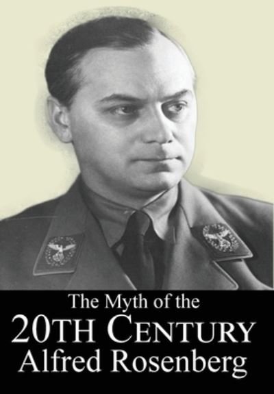 Cover for Alfred Rosenberg · The Myth of the 20th Century (Hardcover Book) (2020)