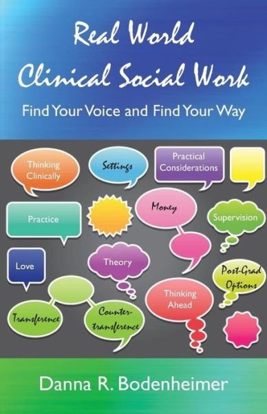 Cover for Danna R. Bodenheimer · Real World Clinical Social Work : Find Your Voice and Find Your Way (Paperback Book) (2015)