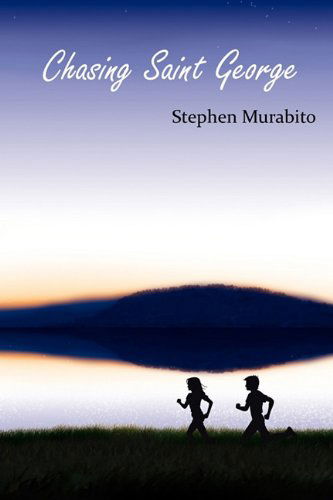 Cover for Stephen Murabito · Chasing Saint George (Paperback Book) (2010)