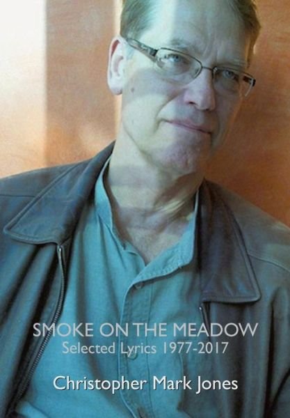 Cover for Christopher  Mark Jones · Smoke on the Meadow (Paperback Bog) (2017)