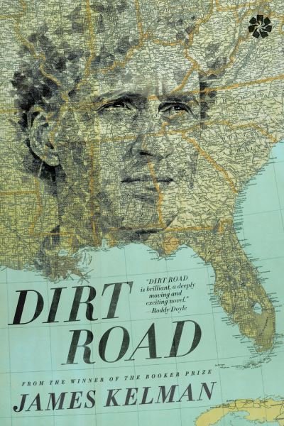 Cover for James Kelman · Dirt Road: A Novel (Taschenbuch) (2017)
