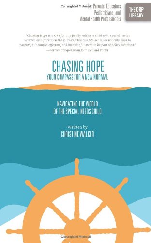 Cover for Christine Walker · Chasing Hope: Your Compass for a New Normal: Navigating the World of the Special Needs Child (The Orp Library) (Volume 8) (Paperback Book) (2014)