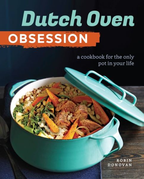 Cover for Robin Donovan · Dutch oven obsession (Book) (2016)