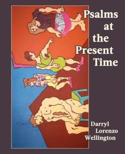 Cover for Darryl Lorenzo Wellington · Psalms at the Present Time (Paperback Book) (2021)