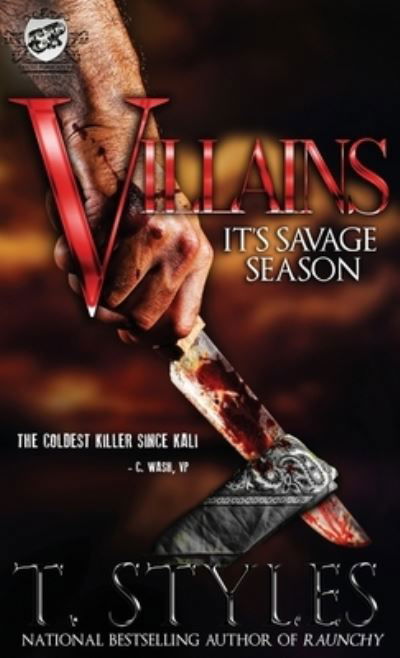Cover for T Styles · Villains (The Cartel Publications Presents): It's Savage Season (The Cartel Publications Presents) (Hardcover Book) (2018)