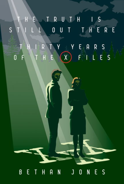 Cover for Bethan Jones · The X-Files The Truth is Still Out There: Thirty Years of The X-Files (Paperback Book) (2023)