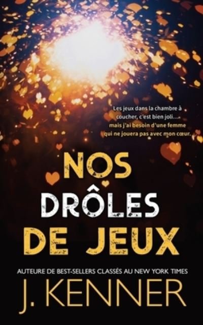 Cover for J Kenner · Nos Droles de Jeux (Paperback Book) (2019)