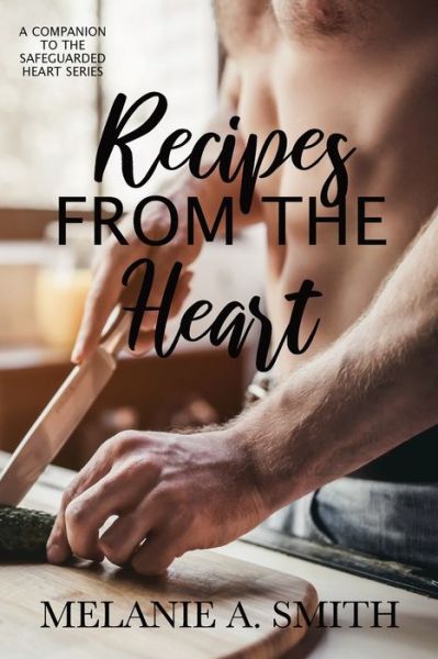 Cover for Melanie A. Smith · Recipes from the Heart (Paperback Book) (2018)