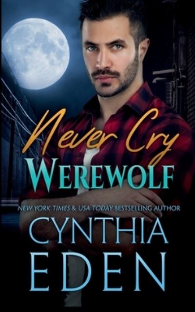 Cover for Cynthia Eden · Never Cry Werewolf (N/A) (2021)