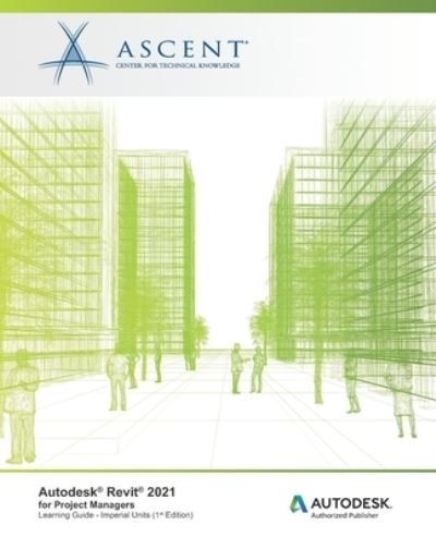Cover for Ascent - Center for Technical Knowledge · Autodesk Revit 2021 (Paperback Book) (2020)