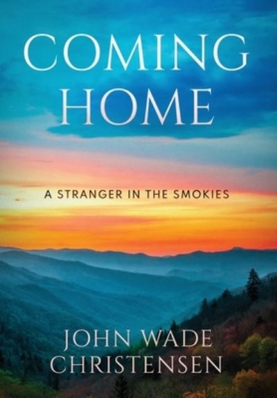 Coming Home - John Wade Christensen - Books - Skinny Brown Dog Media - 9781957506500 - March 1, 2023