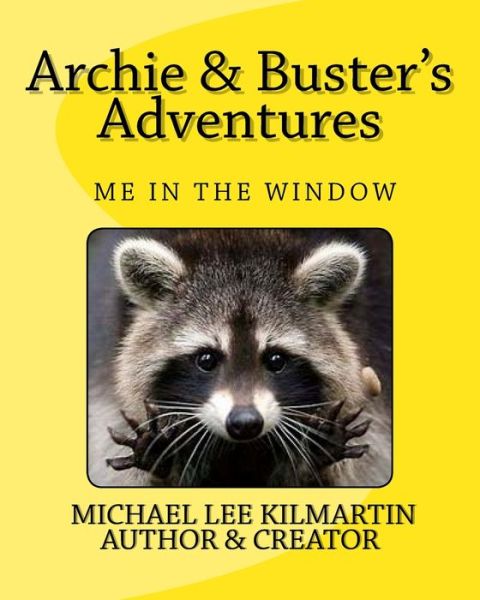 Cover for Michael Lee Kilmartin · Archie &amp; Buster's Adventures (Paperback Book) (2018)