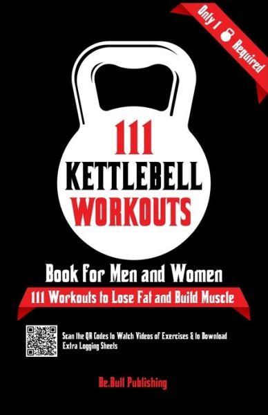 Cover for Be Bull Publishing · 111 Kettlebell Workouts Book for Men and Women (Pocketbok) (2022)
