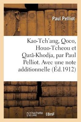 Cover for Pelliot-p · Kao-tch'ang, Qoco, Houo-tcheou et Qara-khodja (Paperback Book) (2016)