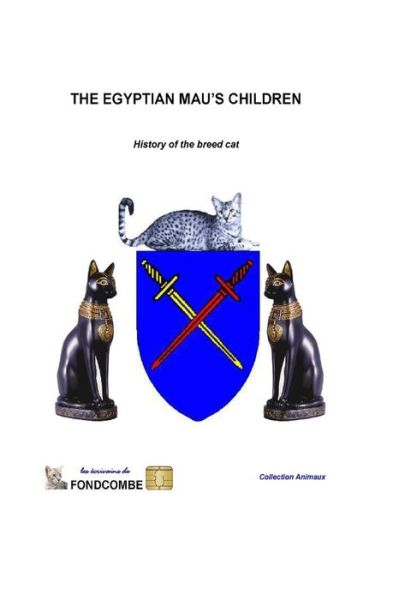 Cover for Didier Hallepee · The Egyptian Mau's Children: History of the Breed Cat (Paperback Book) (2011)