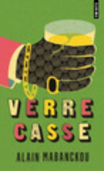 Cover for Alain Mabanckou · Verre casse (Paperback Book) (2017)