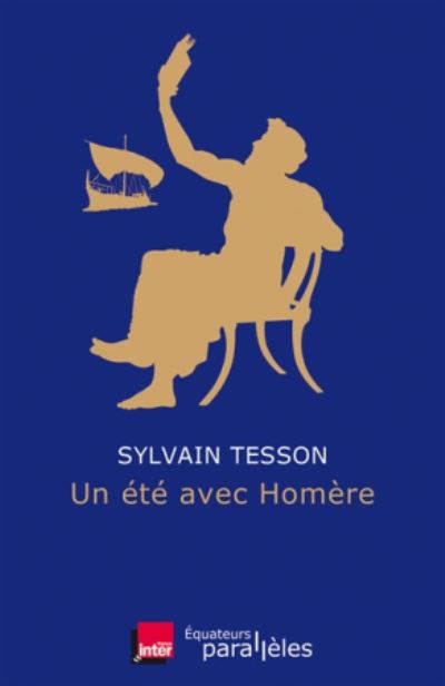 Un  \ete avec Homere - Sylvain Tesson - Produtos - Equateurs - 9782849905500 - 26 de abril de 2015