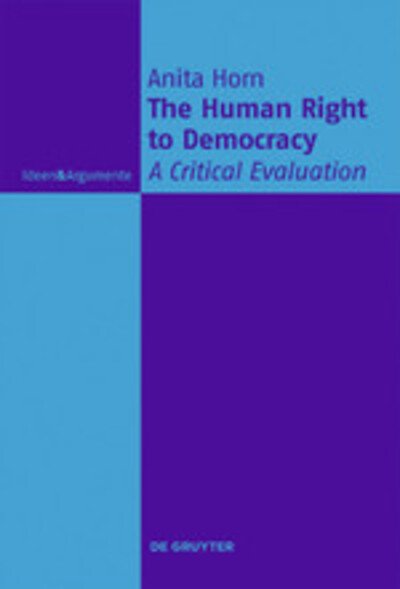 The Human Right to Democracy - Horn - Libros -  - 9783110628500 - 2 de diciembre de 2019