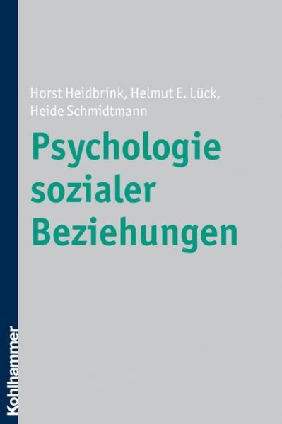 Cover for Heide Schmidtmann · Psychologie Sozialer Beziehungen (Pocketbok) [German edition] (2009)