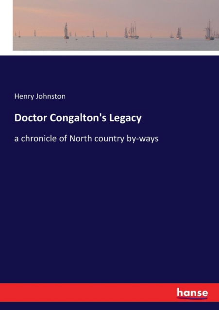 Cover for Henry Johnston · Doctor Congalton's Legacy (Paperback Book) (2017)