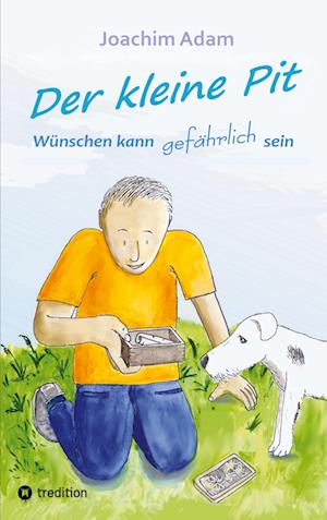 Cover for Joachim Adam · Der kleine Pit Ein Kinderroman (Book) (2023)