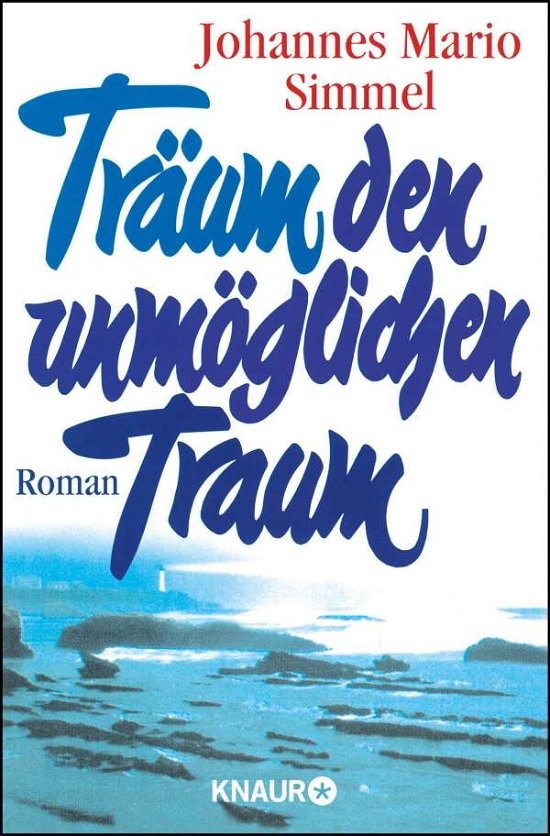 Cover for Johannes Mario Simmel · Knaur.60850 Simmel.trÃ¤um D.unmÃ¶glichen (Bok)